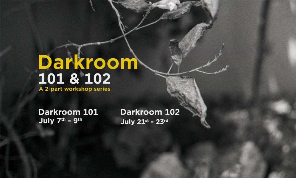 Darkroom 101 & 102 An Introduction to the B&W Film Darkroom CPB